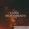 I Love Muhammad (Remix) - Single