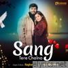 Sang Tere Chalna - Single