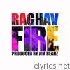 Raghav - Fire (Remixes) - EP