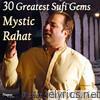 30 Greatest Sufi Gems from Mystic Rahat