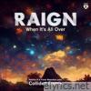 When It’s All Over (Ralphie B & Frank Waanders Present Collide1 Remix) - Single