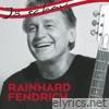 Jö schau... Rainhard Fendrich