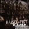 Raised Fist - Dedication