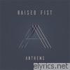 Raised Fist - Anthems