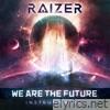 Raizer - We Are the Future (Instrumentals)