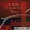 Antichrist (The Demon Awakes) [Theme] - Single