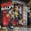 WRECK IT RALFY