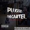 Plugged in with the Cartel