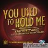 You Used to Hold Me 2021 (DJ Spen & Reelsoul Mixes) [feat. Samantha Blanchard]