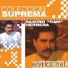 Colección Suprema: Ram Herrera