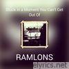 Ramlons - Stuck in a Moment You Can't Get out Of - Single