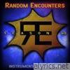 Random Encounters: Season 10 Instrumental Collection