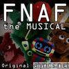 Fnaf the Musical (Original Soundtrack)