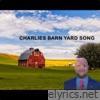 Charlie's Barn Yard Song - Single