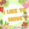 I Like To Move - Single