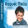 Raquel Mello - Som Gospel