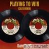 Playing to Win (2023 Remix) - Single