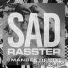 Rasster - SAD (Imanbek xxx Remix) - Single