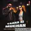 Yaara Ki Muchan - Single