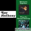 Moments Together + Ray Anthony Plays for Dream Dancing (Bonus Track Version)