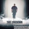 Thee Unknown