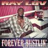 Ray Luv - Forever Hustlin'