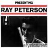 Presenting Ray Peterson