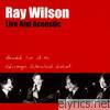 Ray Wilson - Live And Acoustic Recorded live at the Edinburgh International Festival