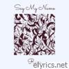 Say My Name - Single