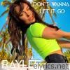 Raylee - Don't Wanna Let It Go - Single