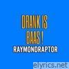 Drank Is Baas - Single