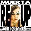 Muerta REUP Another Dose of Death