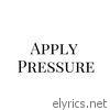 Apply Pressure - EP