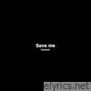 Save me - Single