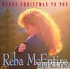Reba McEntire - Merry Christmas to You