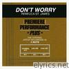 Premiere Performance Plus: Don't Worry - EP
