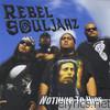 Rebel Souljahz - Nothing to Hide