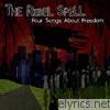 Rebel Spell - Four Songs About Freedom - EP