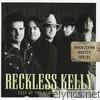Reckless Kelly - Americana Master Series : Best of the Sugar Hill Years