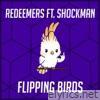Flipping Birds - Single (feat. Shockman) - Single