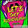 Redfoo - Let's Get Ridiculous - Single