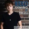 Reed Deming - Ridiculous - EP