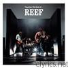 Reef - Together, the Best Of...