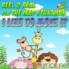 Reel 2 Real - I Like to Move It (Remixes) [feat. The Mad Stuntman] - EP