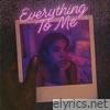 Everything To Me - Single