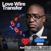 Love Wire Transfer