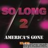 So Long 2 America's Gone - EP