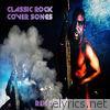 Classic Rock Cover Songs