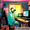Next Level Bass