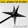 R.e.m. - Automatic For the People (25th Anniversary Edition)